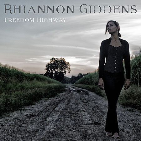 Cover of Rhiannon Giddens's album, "Freedom Highway"